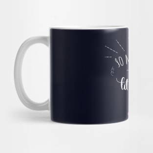 So Much Yarn, So Little Time Mug